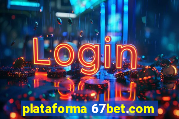 plataforma 67bet.com